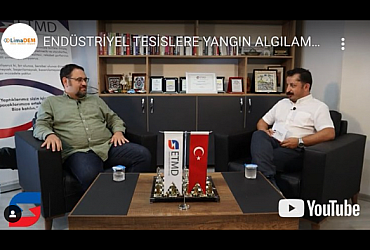 Youtube Kanalı:  “Endüstriyel Tesislerde Yangın Algılama Sisteminin Önemi”